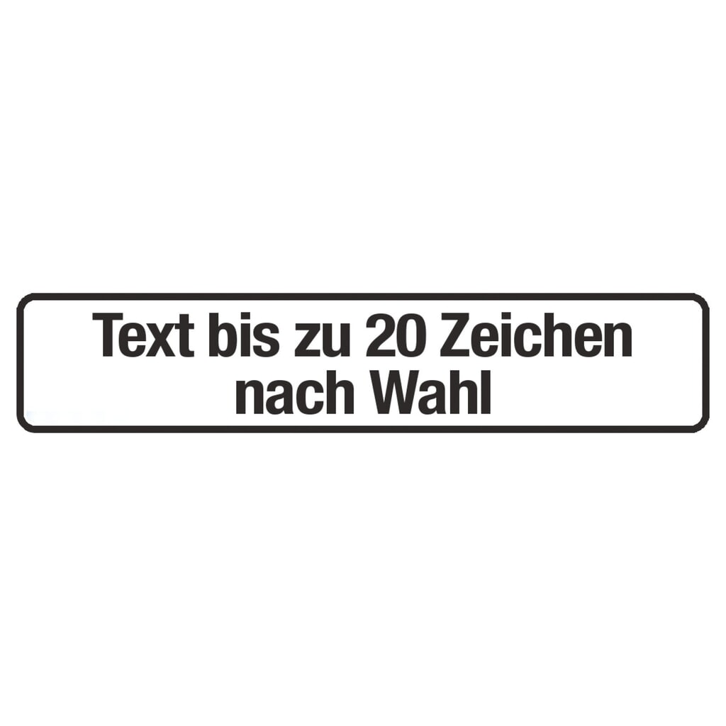 Schild, Text nach Wunsch, bis zu 20 Zeichen